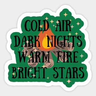 Cold Air Dark Nights Warm Fire Bright Stars Camping Outdoors Sticker